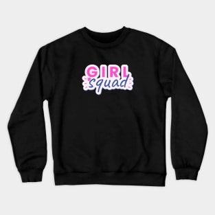 Girl Squad Text Design Crewneck Sweatshirt